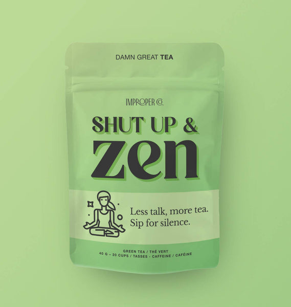 Tea - Shut Up & Zen Green Tea