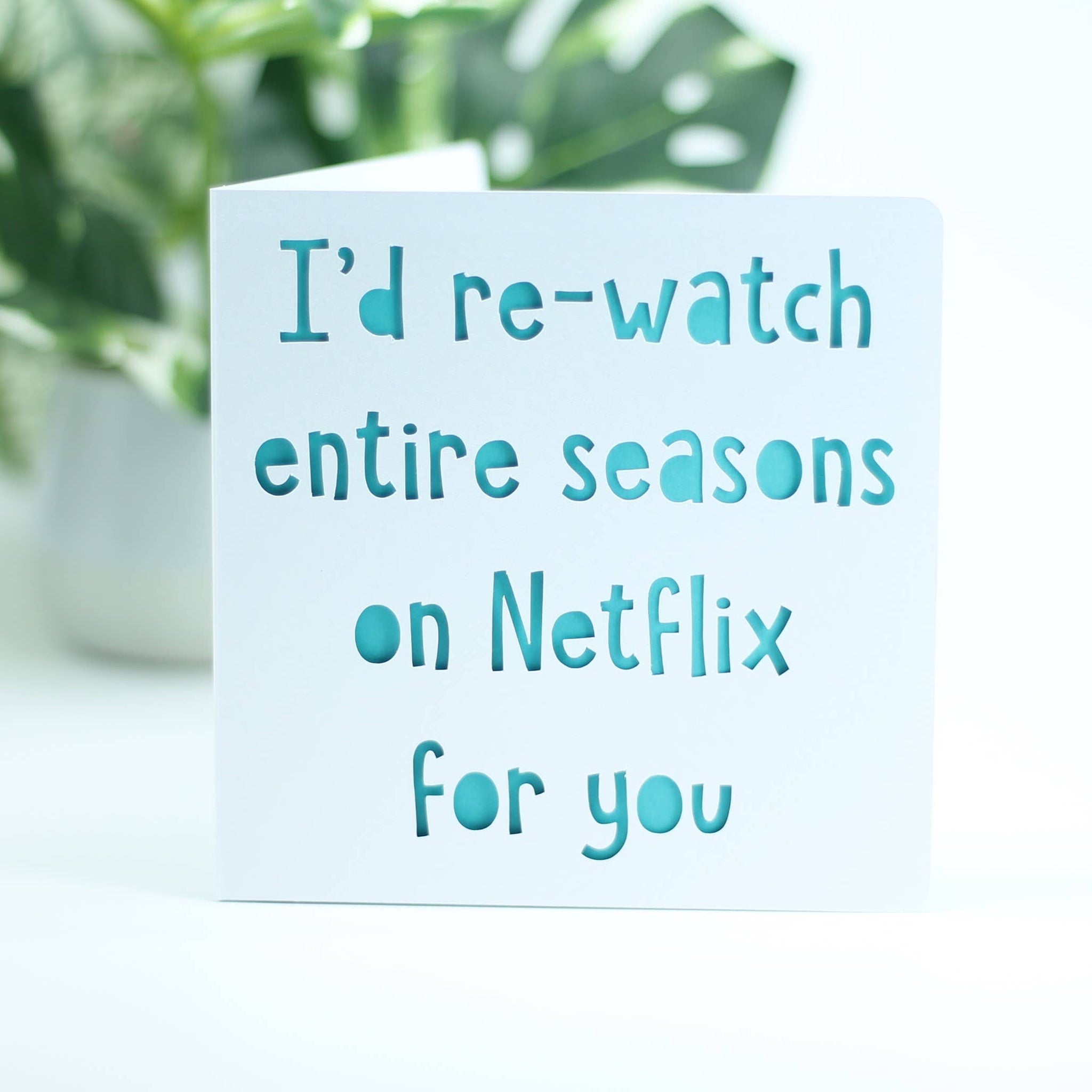 I'd re-watch entire seasons on Netflix for you.: Blue