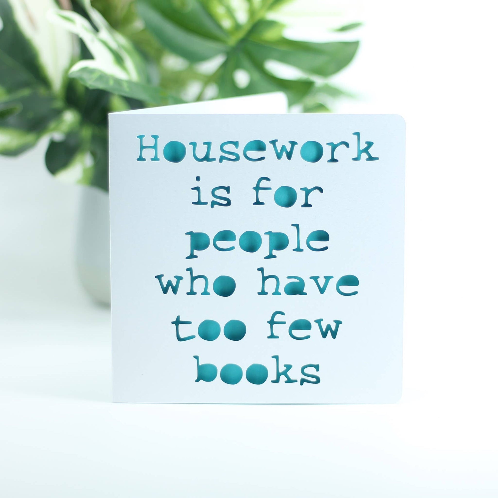 Housework is for people with too few books: Blue