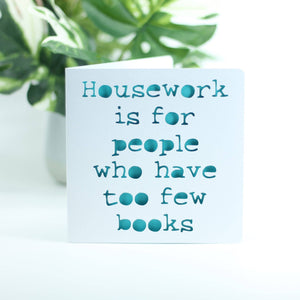 Housework is for people with too few books: Blue