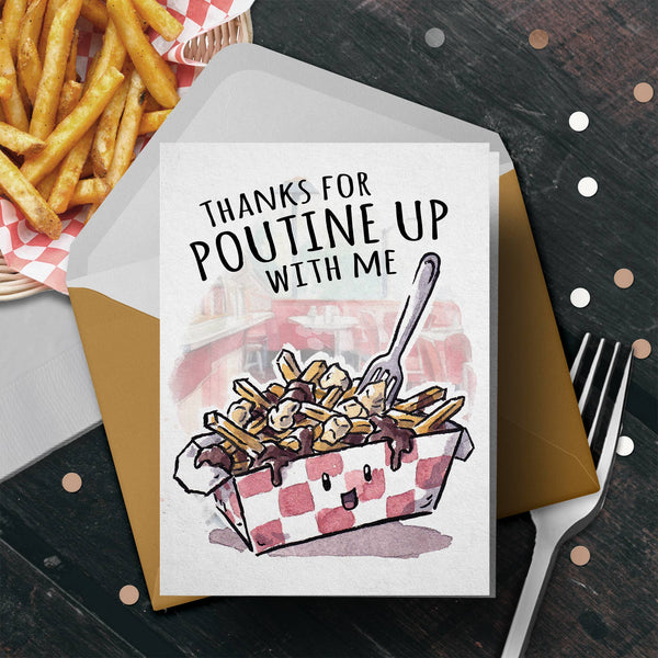 "Poutine Up w Me" - Food Valentines, Love, Anniversary Card