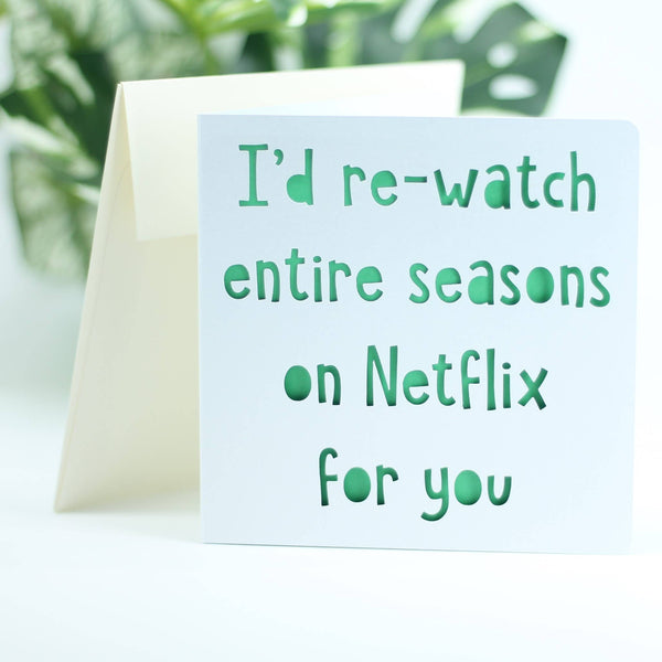 I'd re-watch entire seasons on Netflix for you.: Blue