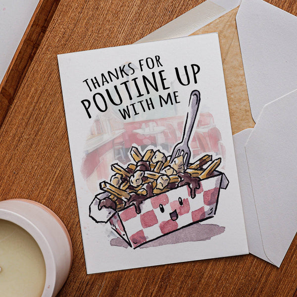 "Poutine Up w Me" - Food Valentines, Love, Anniversary Card