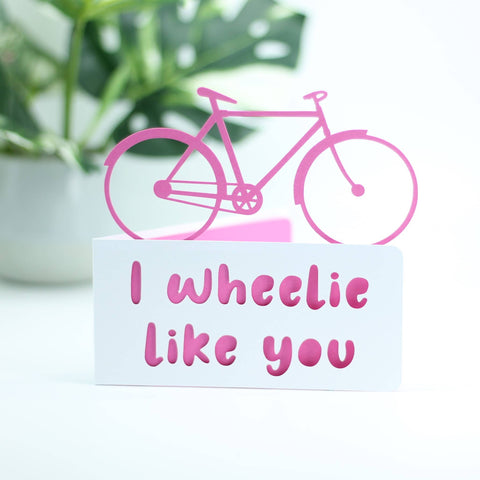 I Wheelie Like You - Paper Cut Birthday Card: Pink
