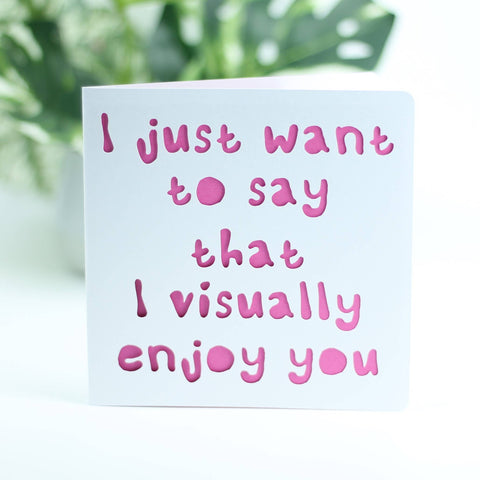 I just want to say that I visually enjoy you....: Pink