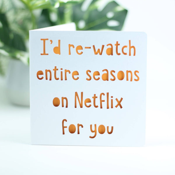 I'd re-watch entire seasons on Netflix for you.: Blue