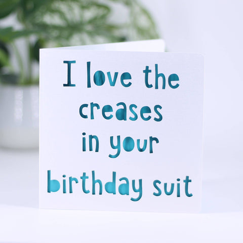 I love the creases in your birthday suit: Blue